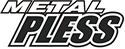 METAL PLESS